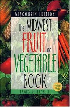 Paperback Midwest Fruit and Vegetable Book: Wisconsin Book