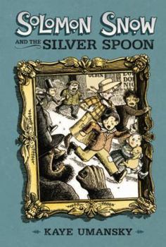 The Silver Spoon of Solomon Snow - Book #1 of the Solomon Snow