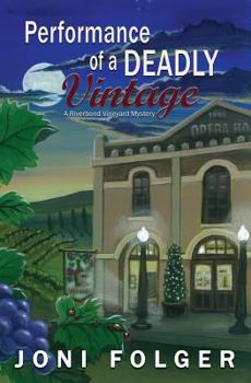 Paperback Performance of a Deadly Vintage: A River Bend Vineyard Mystery Book