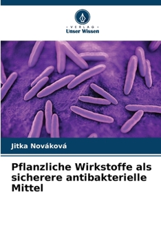 Paperback Pflanzliche Wirkstoffe als sicherere antibakterielle Mittel [German] Book