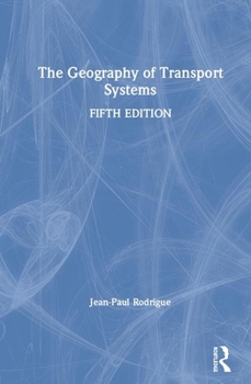 Hardcover The Geography of Transport Systems Book