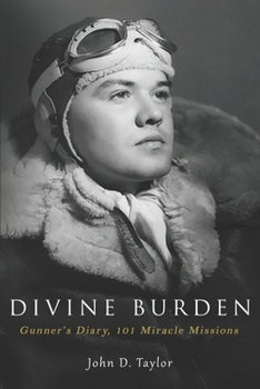 Paperback Divine Burden: Gunner's Diary, 101 Miracle Missions Book