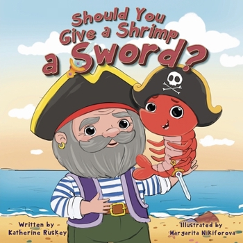 Paperback Should You Give a Shrimp a Sword? Book