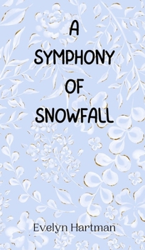 Hardcover A Symphony of Snowfall Book