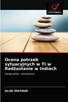 Paperback Ocena potrzeb sytuacyjnych w TI w Rad&#380;astanie w Indiach [Polish] Book