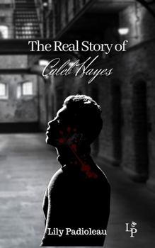 Paperback The Real Story Of Caleb Hayes: L'étrangleur Anglais [French] Book