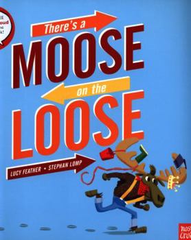 There's a Moose on the Loose