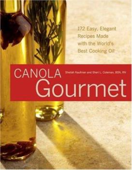 Paperback Canola Gourmet: Time for an Oil Change! Book