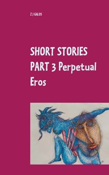 Paperback Short Stories Part 3 Perpetual Eros: Book V / Book VI Book