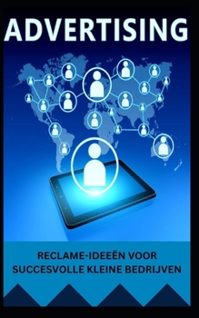Reclame-Ideeën Voor Succesvolle Kleine Bedrijven