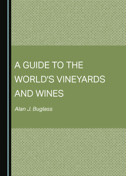 Hardcover A Guide to the World's Vineyards and Wines Book