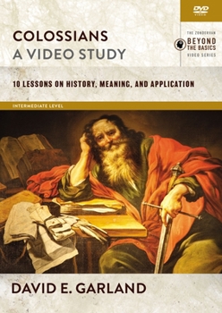 Misc. Colossians, a Video Study: 10 Lessons on History, Meaning, and Application Book