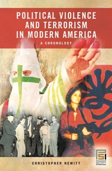 Hardcover Political Violence and Terrorism in Modern America: A Chronology Book