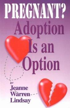 Paperback Pregnant? Adoption Is an Option: Adoption from the Birthparents' Perspective Book