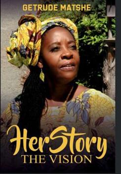 Paperback HerStory Volume 1 - Getrude Matshe: The Vision Book