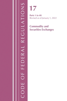Paperback Code of Federal Regulations, Title 17 Commodity and Securities Exchanges 1-40 2022 Book