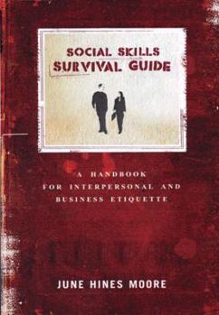 Paperback Social Skills Survival Guide: A Handbook for Interpersonal and Business Etiquette Book