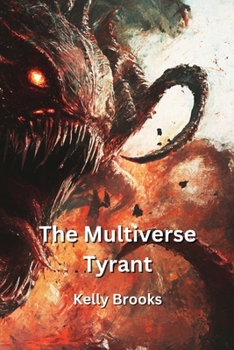 The Multiverse Tyrant
