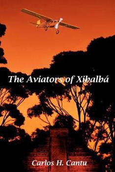 Paperback The Aviators of Xibalba Book