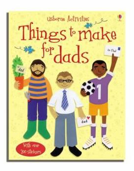 Paperback Things to Make for Dads (Usborne Activities) (Things To Make And Do) Book