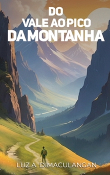 Do Vale Ao Pico Da Montanha (Portuguese Edition)
