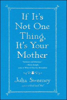 Paperback If It's Not One Thing, It's Your Mother Book