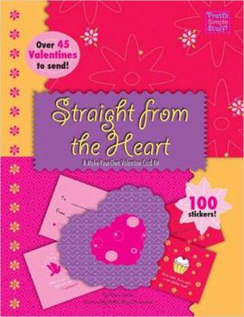 Paperback Straight from the Heart: A Make-Your-Own Valentine Card Kit [With Stickers] Book