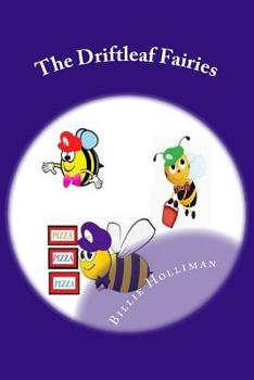 Paperback The Driftleaf Fairies: Introducing- The Dumpster Fairies and The Bee Express Service Book