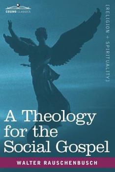 Paperback A Theology for the Social Gospel Book