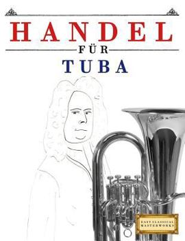 Paperback Handel für Tuba: 10 Leichte Stücke für Tuba Anfänger Buch [German] Book