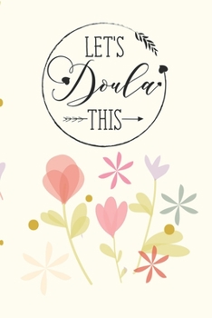 Paperback Let's Doula This: A Lined Ruled Paper Composition Book Journal for Doula Midwife Delivery Nurse Students Appreciation college ruled note Book