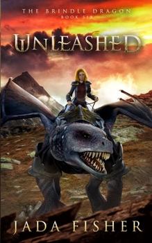 Unleashed - Book #6 of the Brindle Dragon