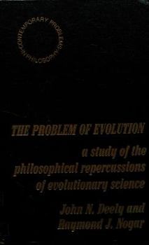 Hardcover The Problem of Evolution: A Study of the Philosophical Repercussions of Evolutionary Science, Book