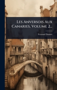 Hardcover Les Anversois Aux Canaries, Volume 2... [French] Book