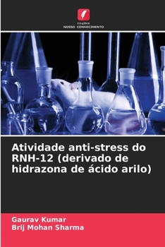 Paperback Atividade anti-stress do RNH-12 (derivado de hidrazona de ácido arilo) [Portuguese] Book