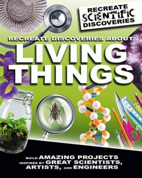 Paperback Recreate Discoveries about Living Things Book
