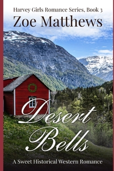 Paperback Desert Bells (Harvey Girls Romance Series, Book 3) Book