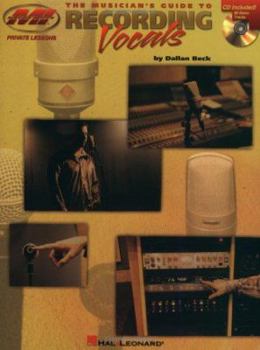 Paperback The Musician's Guide to Recording Vocals: Private Lessons Series Book
