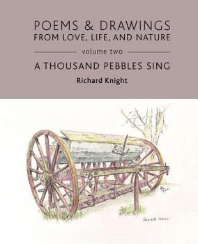 Paperback Poems & Drawings from Love, Life, and Nature - Volume Two - A Thousand Pebbles Sing Book