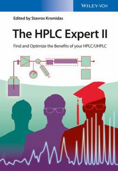 Hardcover The HPLC Expert II: Find and Optimize the Benefits of Your HPLC / Uhplc Book