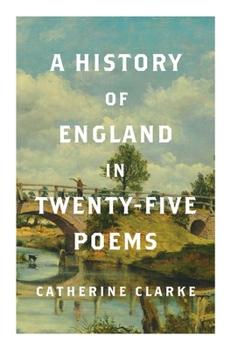 A History of England in Twenty-Five Poems