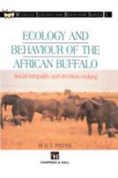 Paperback Ecology and Behaviour of the African Buffalo: Social Inequality and Decision Making Book