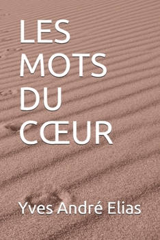 Paperback Les Mots Du Coeur [French] Book