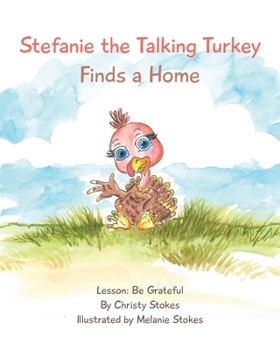 Paperback Stefanie the Talking Turkey Finds a Home Book