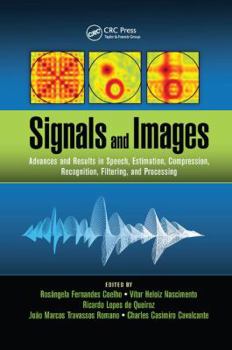 Paperback Signals and Images: Advances and Results in Speech, Estimation, Compression, Recognition, Filtering, and Processing Book