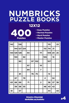 Paperback Numbricks Puzzle Books - 400 Easy to Master Puzzles 12x12 (Volume 4) Book