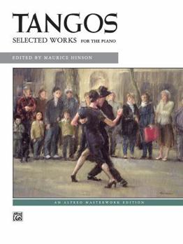 Paperback Tangos: Selected Works for the Piano (Alfred Masterwork Edition) Book