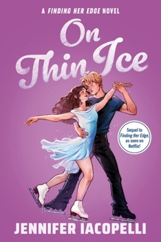 On Thin Ice: A Finding Her Edge Novel (Volume 2)