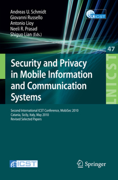 Paperback Security and Privacy in Mobile Information and Communication Systems: Second International Icst Conference, Mobisec 2010, Catania, Sicily, Italy, May Book