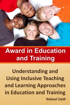 Paperback Award in Education and Training: Understanding and Using Inclusive Teaching and Learning Approaches in Education and Training Book